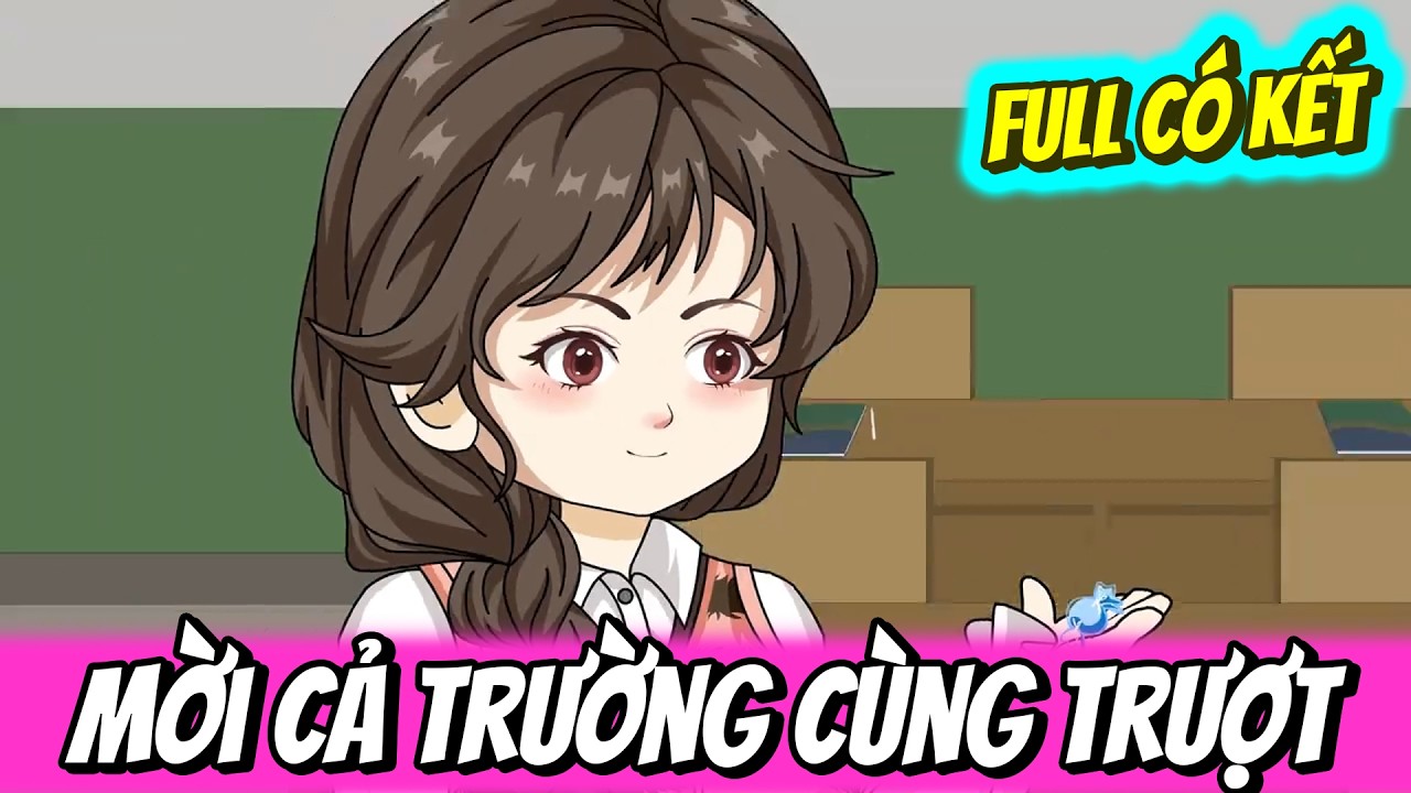 Full | Mời Cả Trường Cùng Trượt | Trung Review