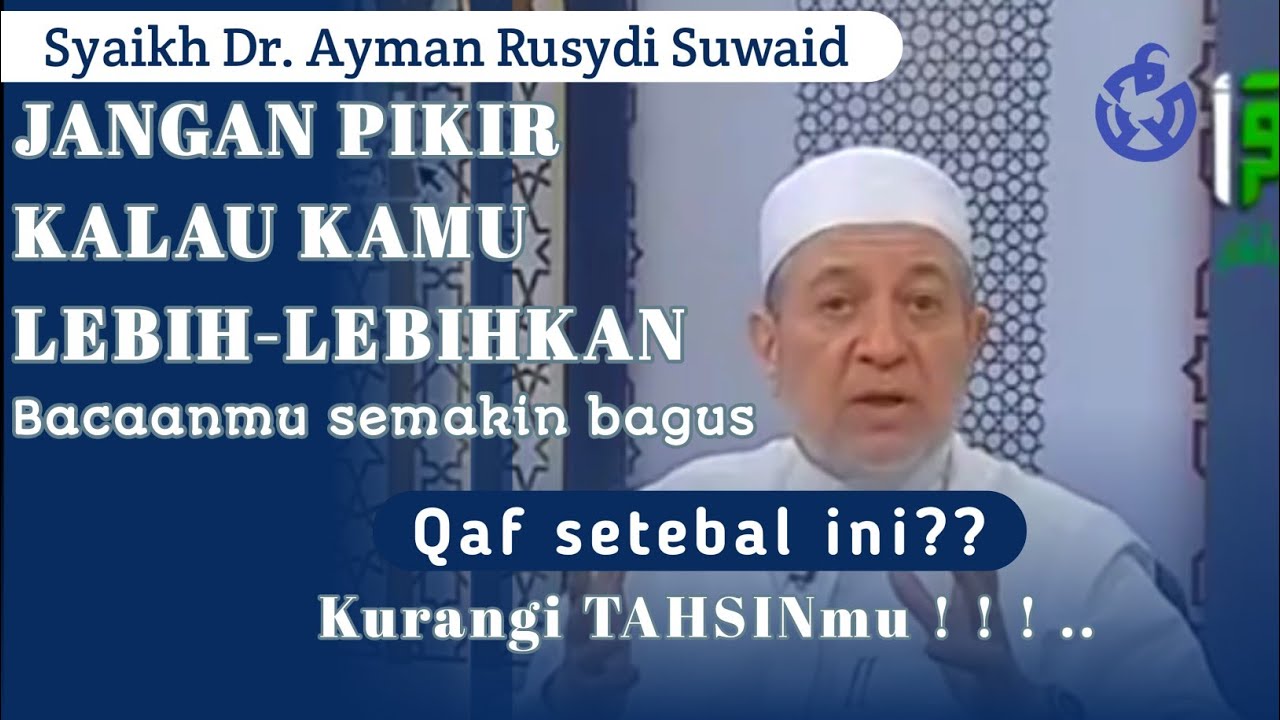 TINGGALKAN TAKALLUF dan KURANGI TAHSINMU || Syaikh Dr Ayman Suwaid