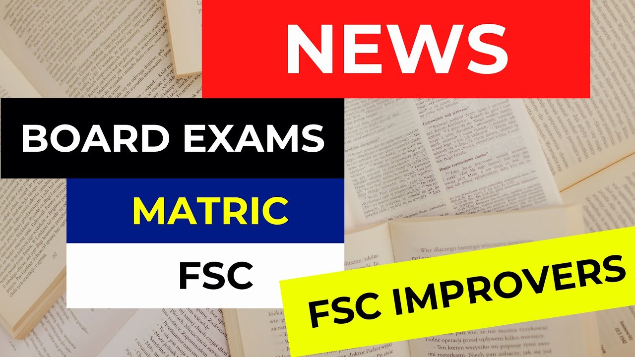 Board Exams 2021 Latest News | Delayed | Matric | Fsc | Improvers