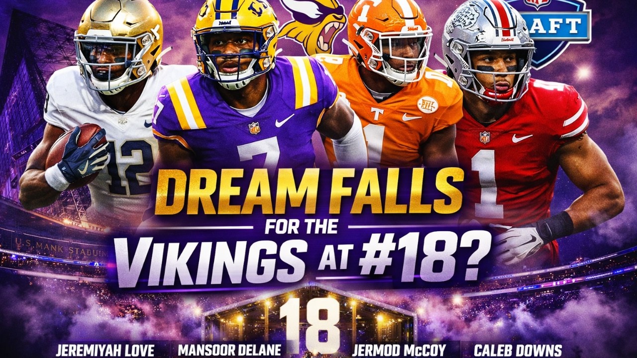 🔥 DREAM SCENARIO at #18?! Vikings Praying for a Draft STEAL 👀💜 | Minnesota Vikings NEWS 🏈✨