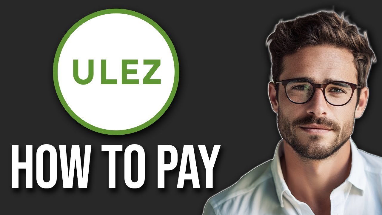 How To Pay ULEZ In London (2025)