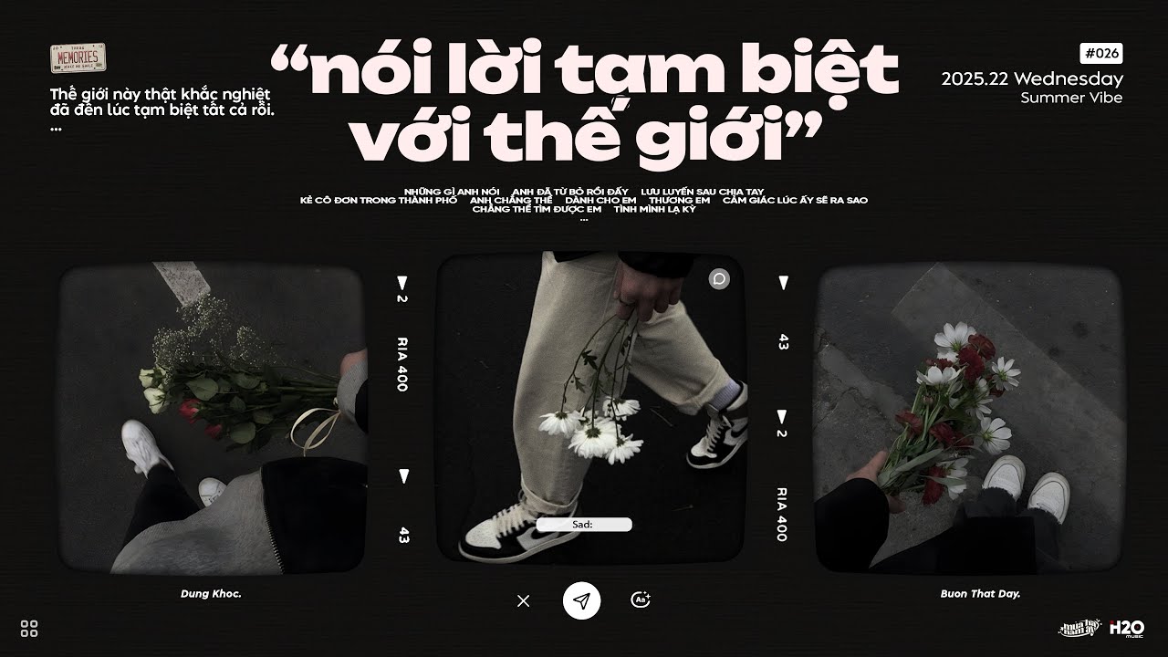 𝐏𝐥𝐚𝐲𝐥𝐢𝐬𝐭 nói lời tạm biệt với thế giới.. 📻 Playlist Đừng Để Tình Yêu Tàn Phai...