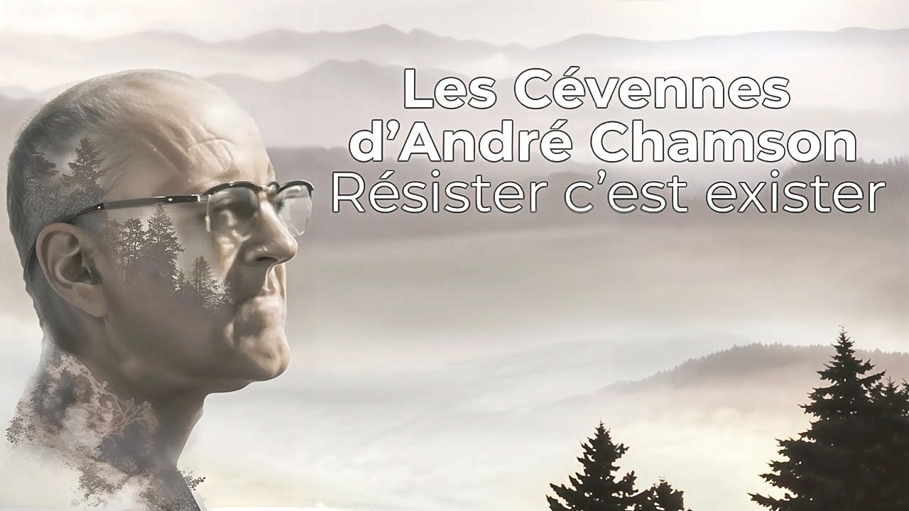 Les Cévennes d'André Chamson : résister c'est exister