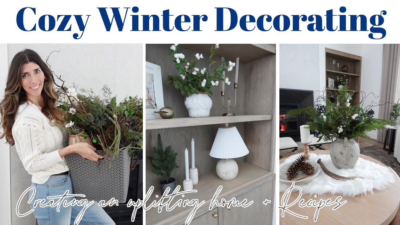 Cozy Winter Decorate With Me / Creating an Inspiring Home in the Winter Months / Home Refresh
