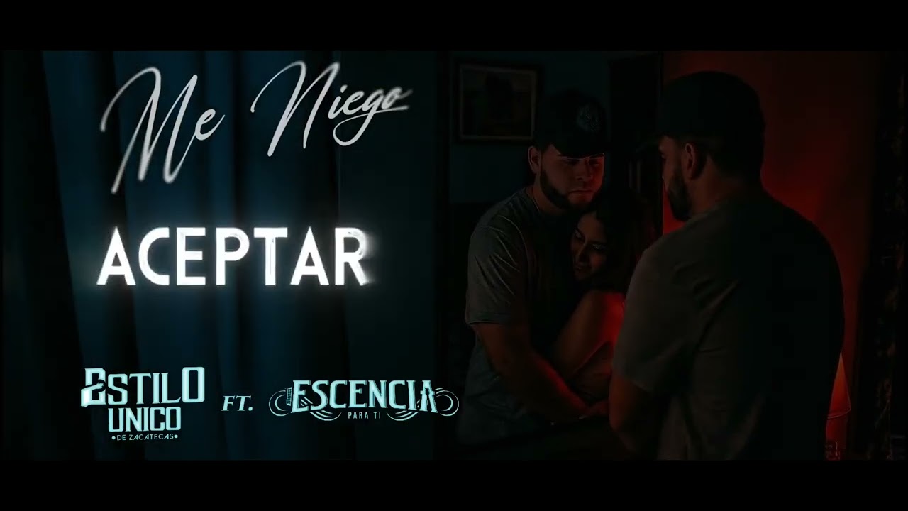 Me Niego - Estilo Único de Zacatecas X La Escencia Para Ti (Lyrics Video)