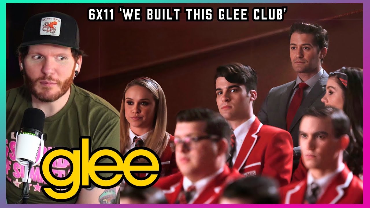 First time watching GLEE Reaction 6x11 'We Built This Glee Club'