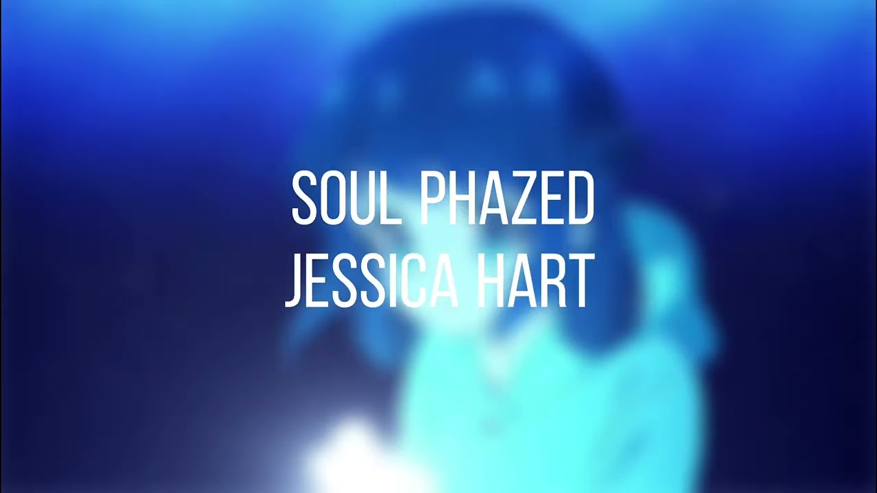 Jessica Hart - Soul Phazed (SLOWED)