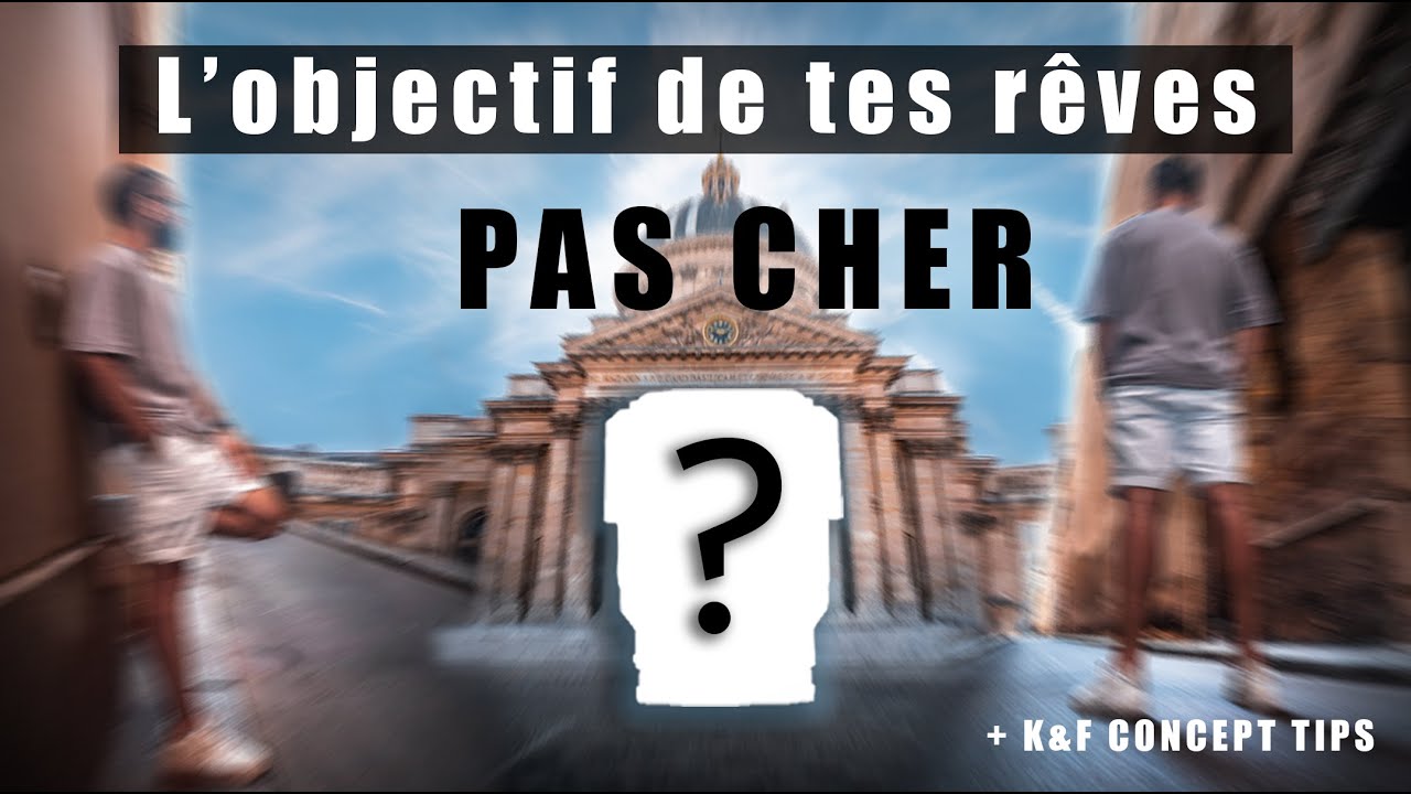 Regarde cette vid&eacute;o avant d'acheter TON OBJECTIF !