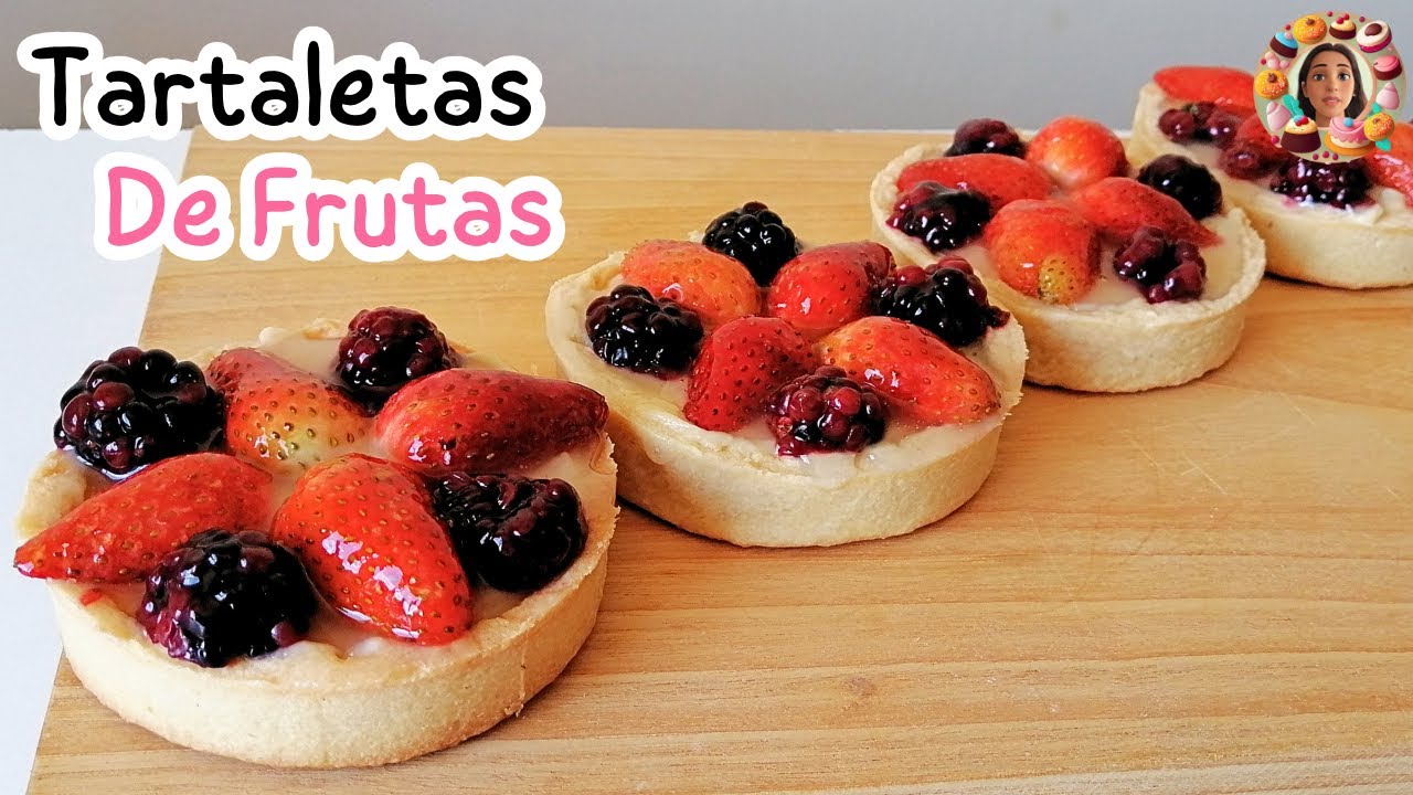 ¡DESDE CERO! Tartaletas de Frutas con Crema Pastelera de Vainilla y Brillo