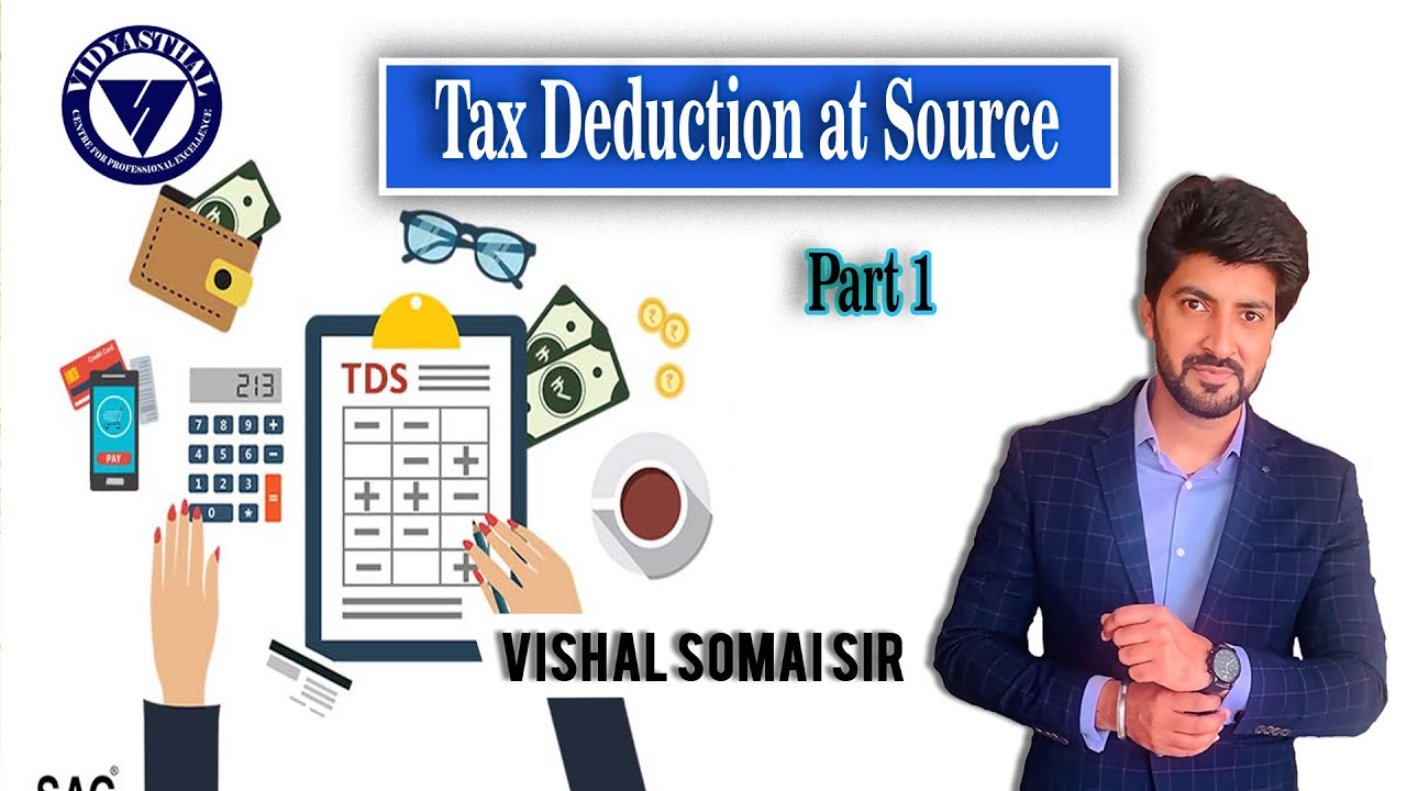 Tax Deduction at Source | Part-1 |AY-2021-22| Vishal Somai Sir| Legend of Taxation