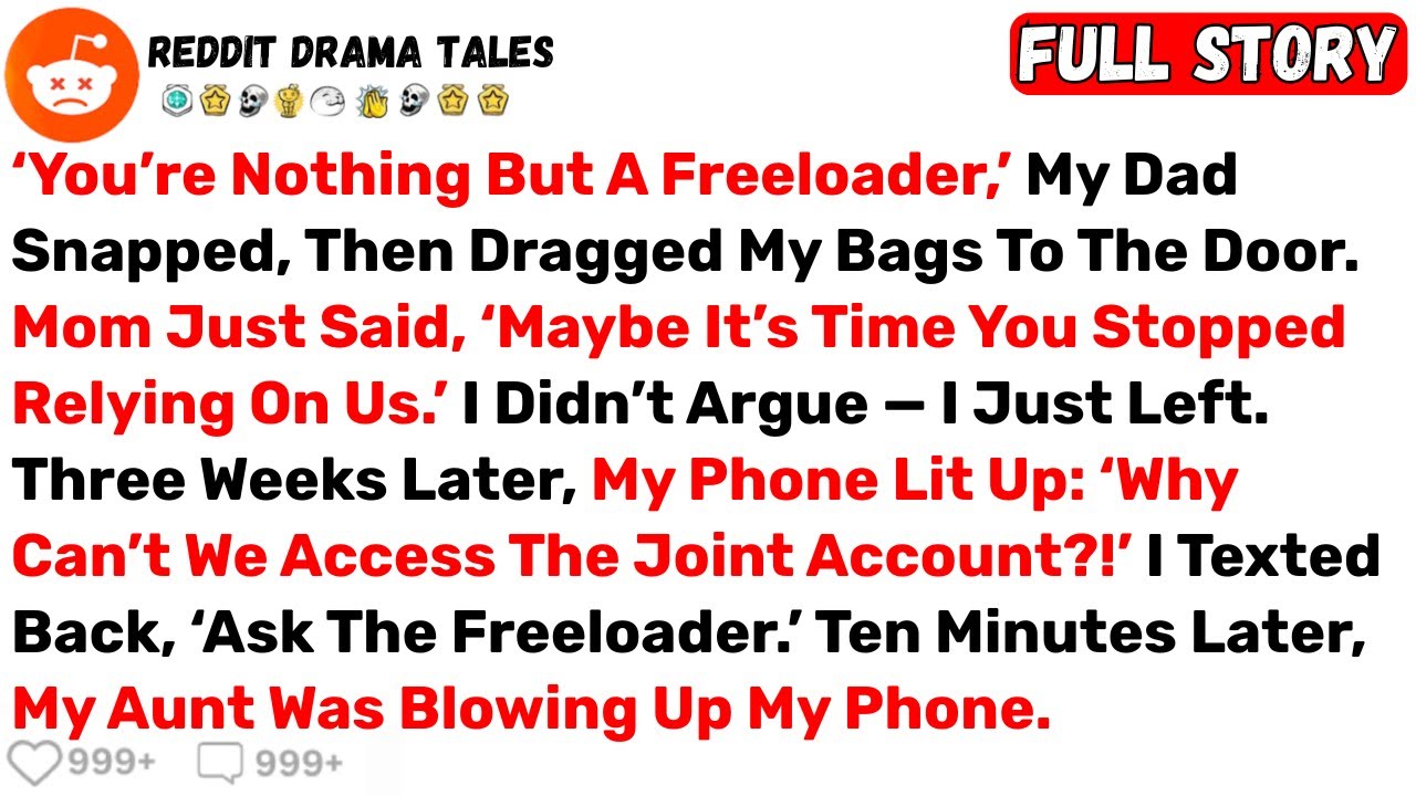 ‘You’re Nothing But A Freeloader,’ My Dad Snapped, Then Dragged My Bags... - Best Reddit Stories