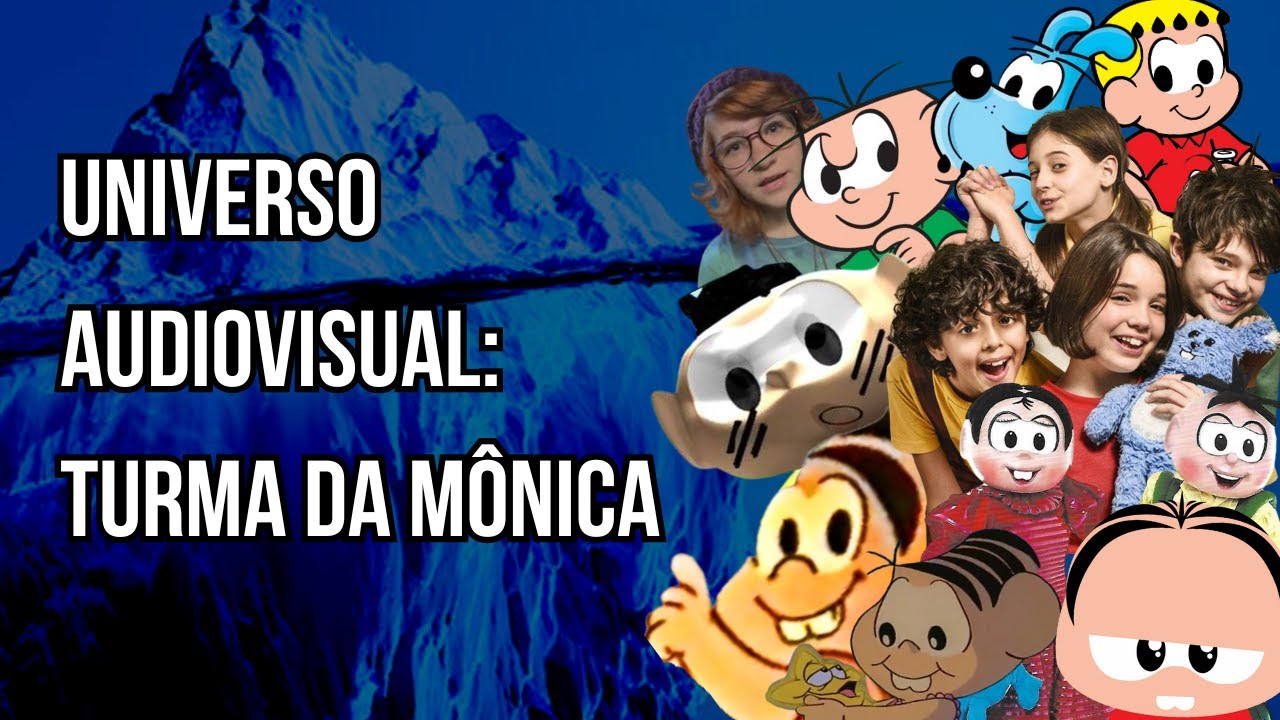 ICEBERG: UNIVERSO AUDIOVISUAL DA TURMA DA MÔNICA