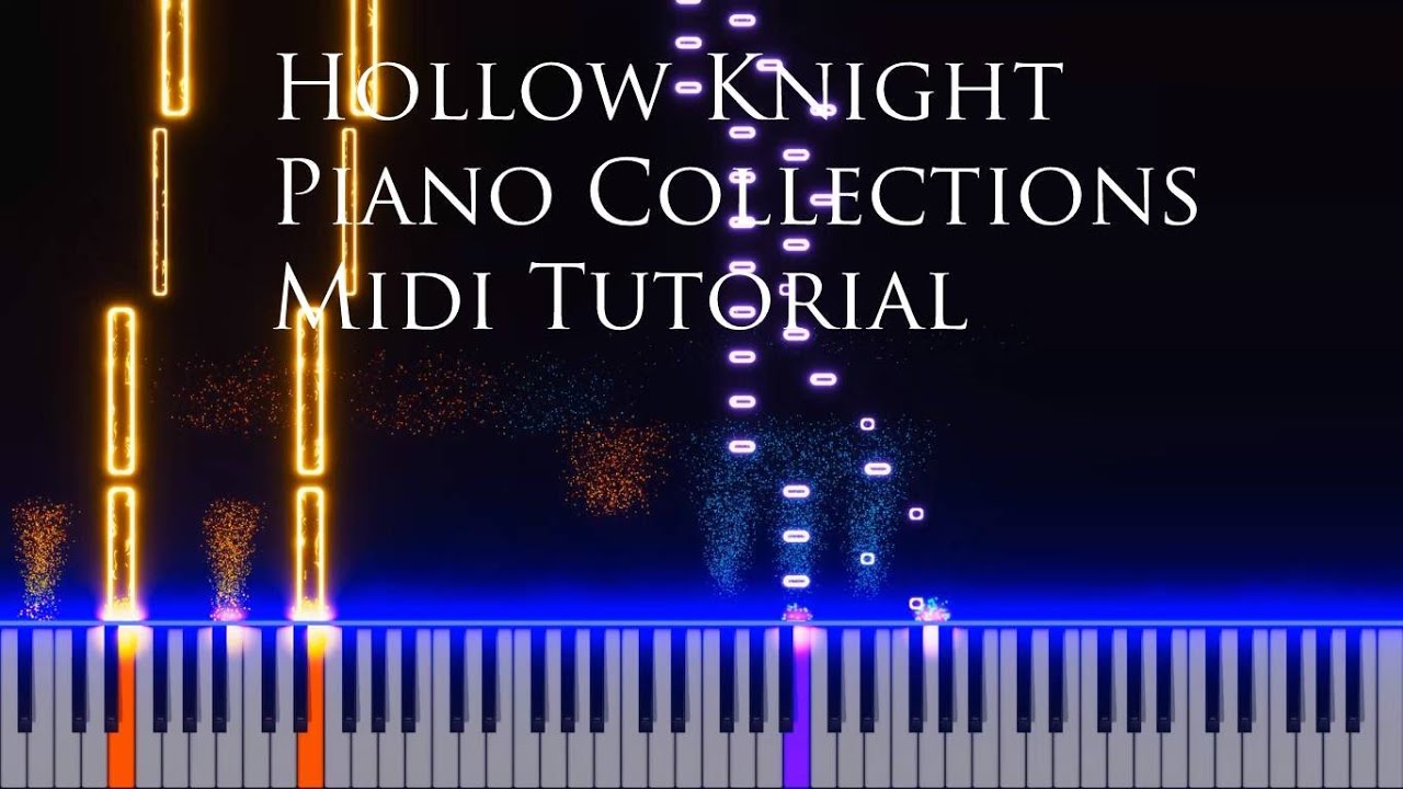 Hollow Knight Piano Collections - FULL Midi Tutorials