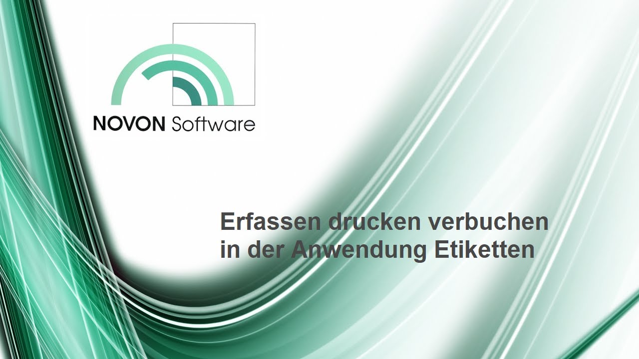 Etiketten erfassen drucken verbuchen - NOVON Software Tutorial