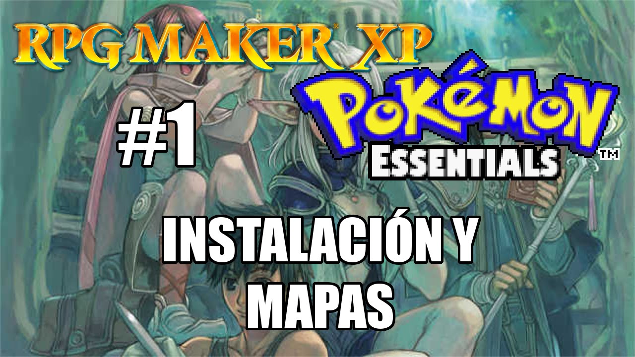 Cómo hacer un juego de Pokémon: Ep.1 - Instalación y Mapas