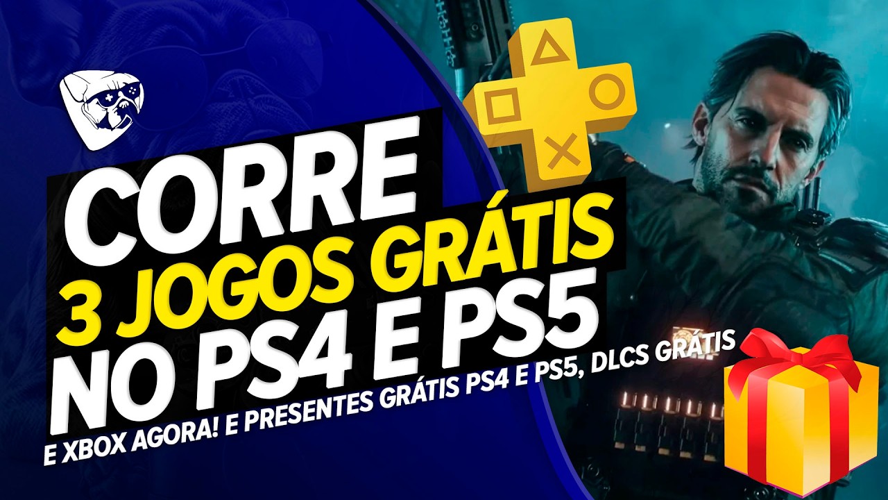 CORRE! 3 JOGOS GR&Aacute;TIS NO PS4 PS5 e XBOX AGORA! E PRESENTES GR&Aacute;TIS PS4 e PS5, DLCS GR&Aacute;TIS