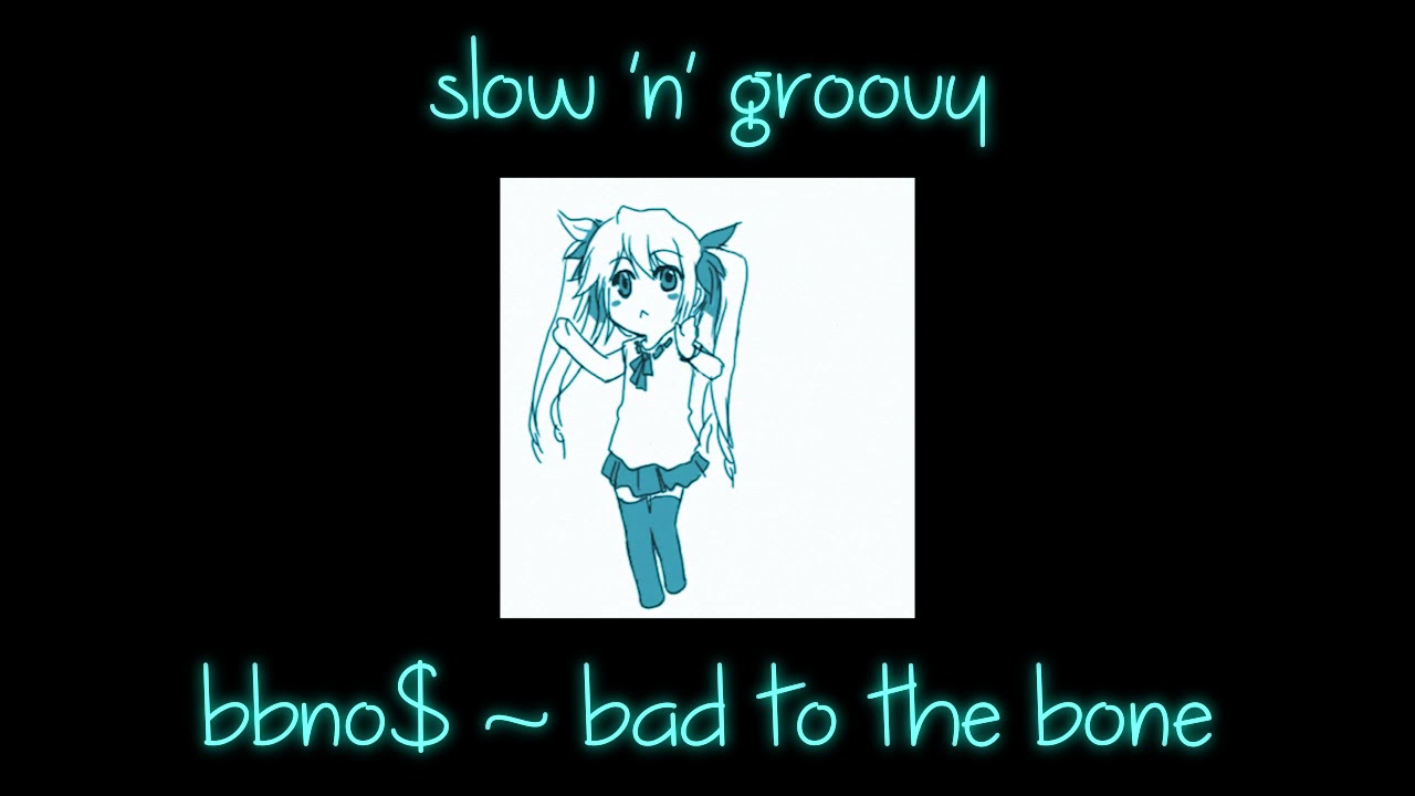 bbno$ ~ bad to the boneﾉ slowed + reverb ﾉ study ﾉ relax & sleep