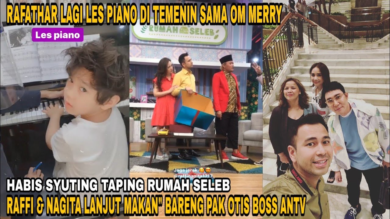 RAFATHAR LAGI LES PIANO DI TEMENIN SAMA OM MERRY, RAFFI & NAGITA MAKAN