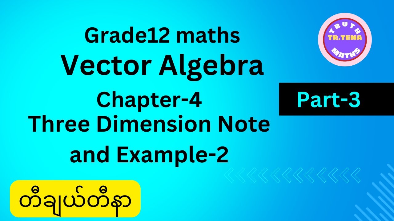 Grade12 maths chapter4, Vector in Three Dimension ,Example2, Tena