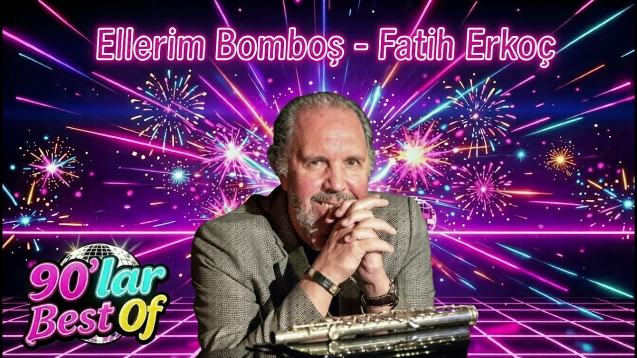 Ellerim Bomboş - Fatih Erkoç