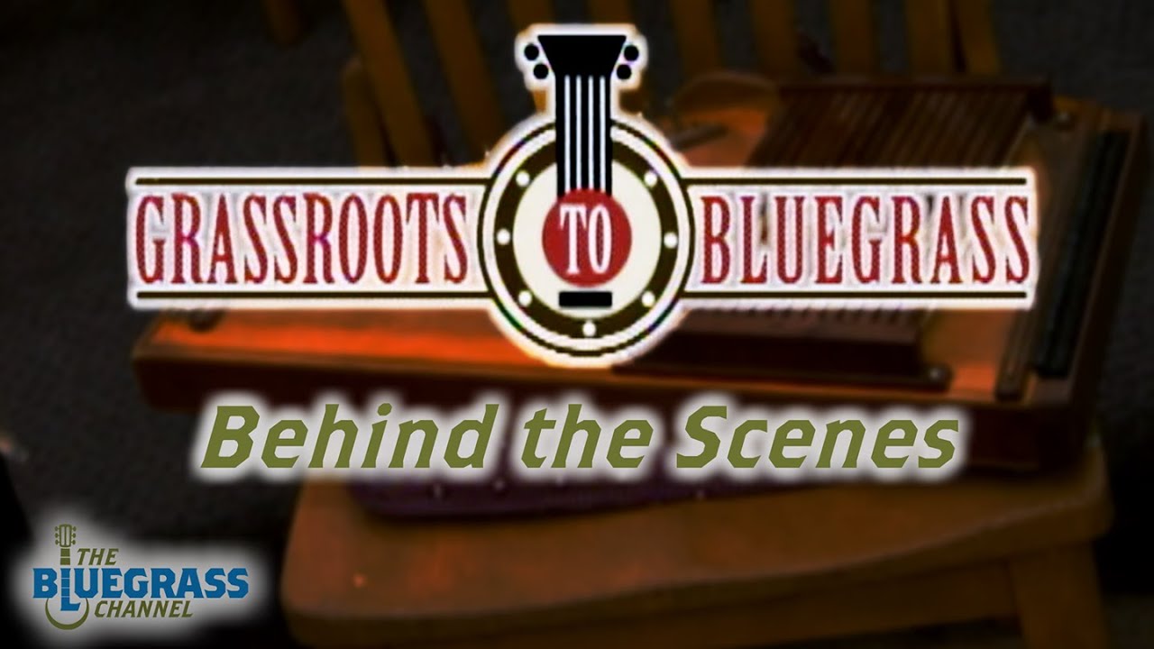 Grassroots to Bluegrass: Behind the Scenes | Part 2