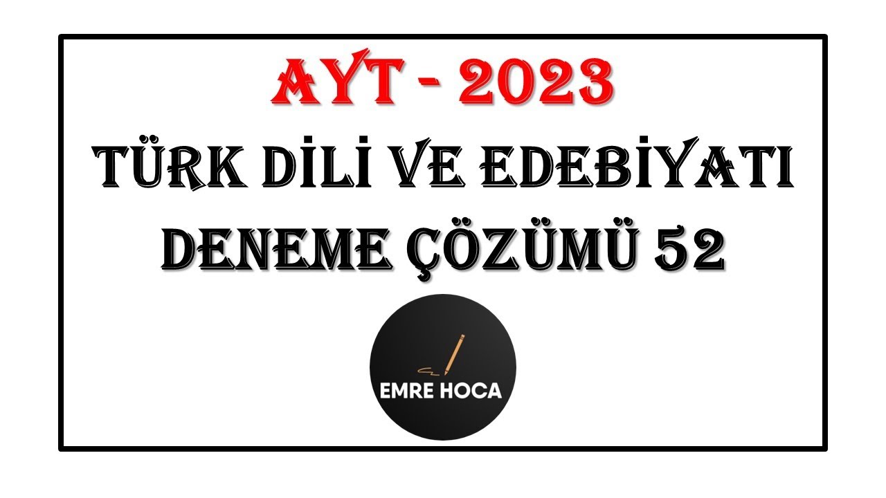 AYT-Edebiyat Deneme Çözümü 52 / #edebiyat #ayt #deneme