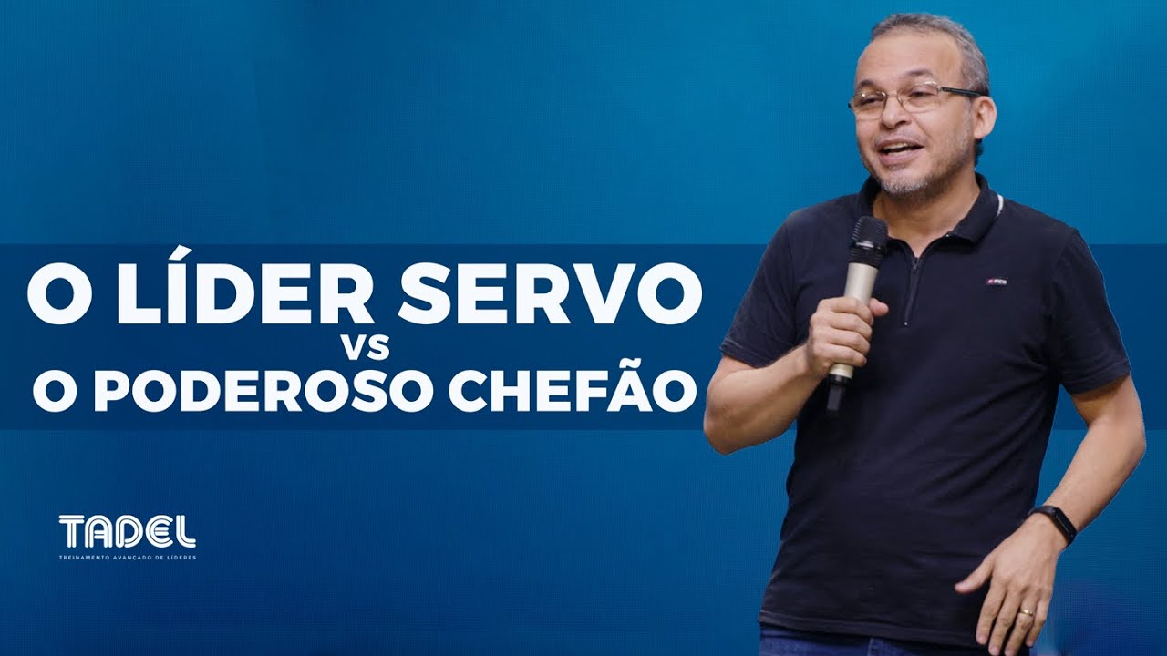 O Líder Servo vs. O Poderoso Chefão // Heston Delgado (Treinamento de Líderes)