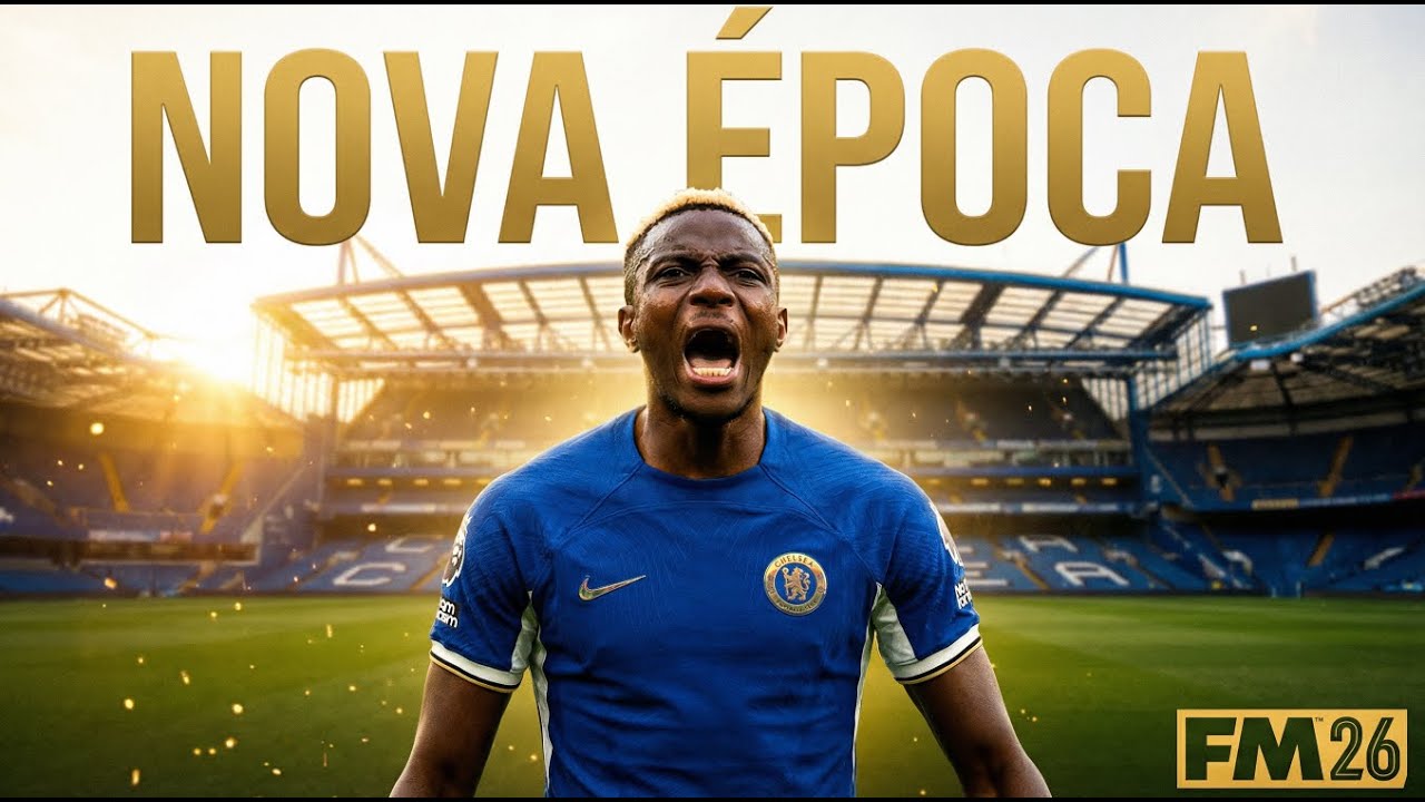 NOVA ÉPOCA | CHELSEA | EP.13 | FOOTBALL MANAGER 2026