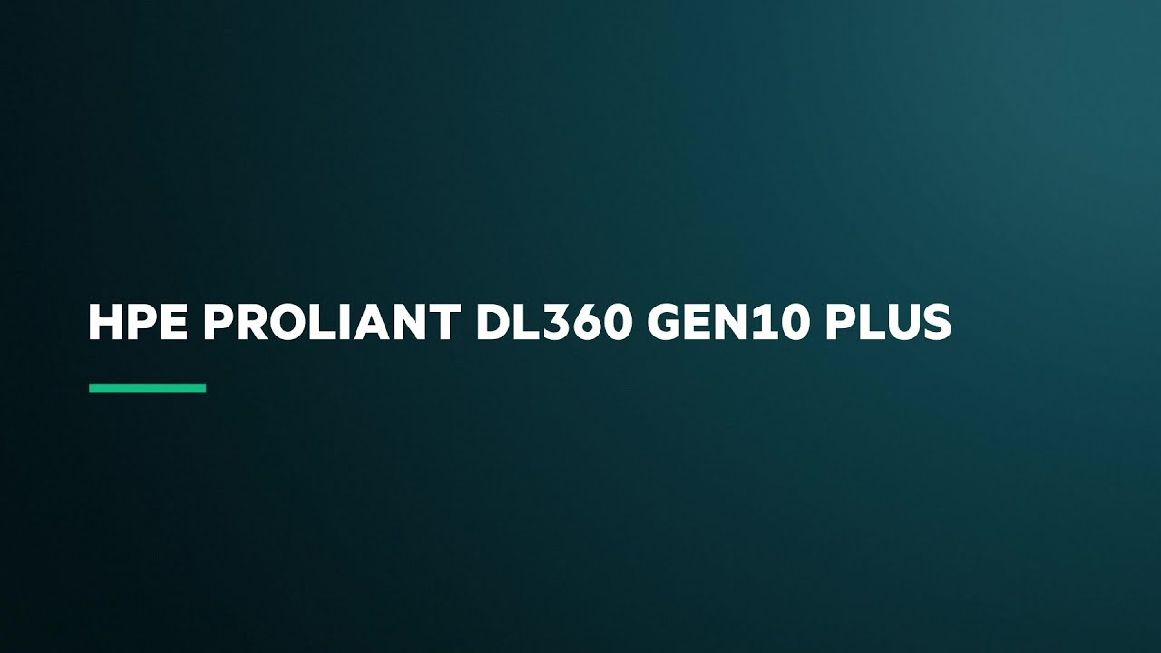 HPE ProLiant DL360 Gen10 Plus Product Overview