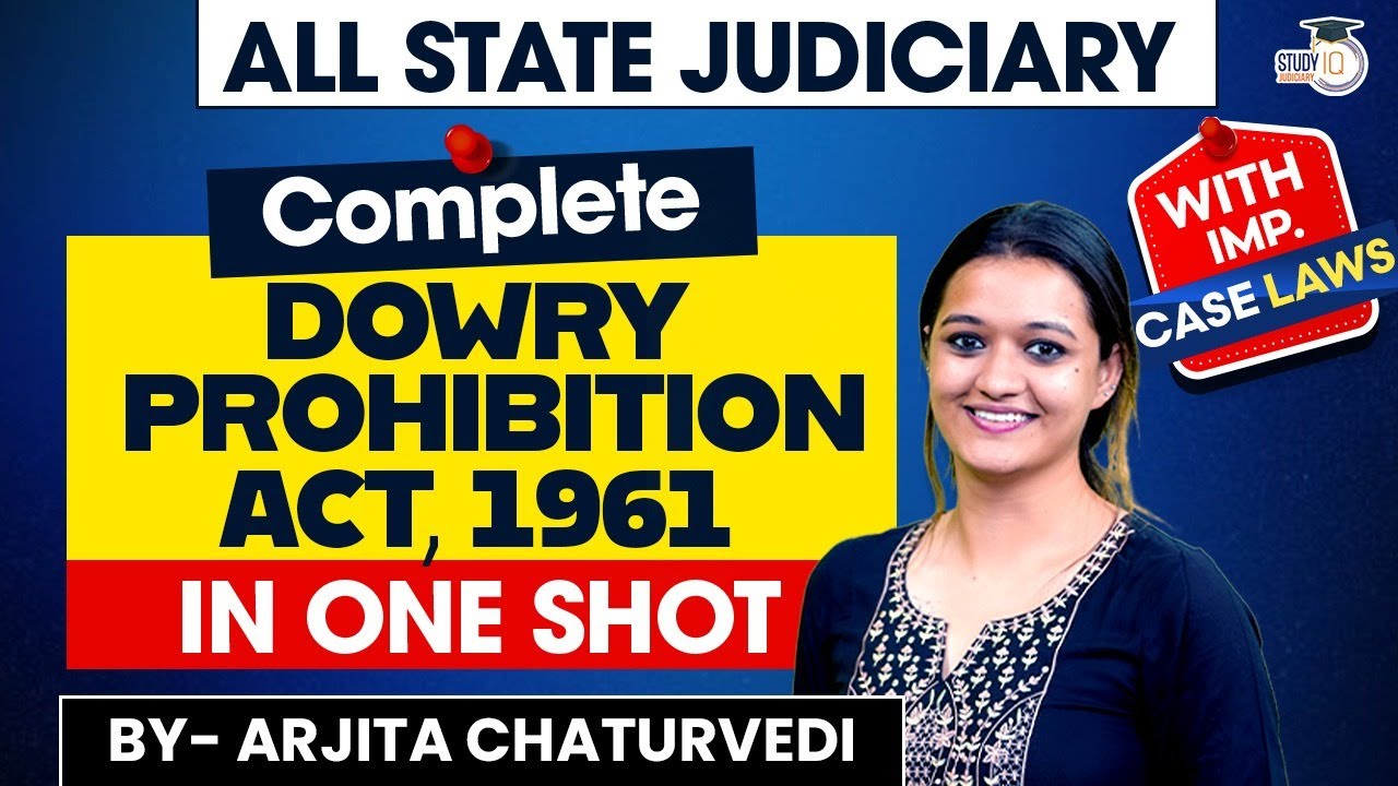 Complete Dowry prohibition Act 1961 | Dowry prohibition Act,1961 in One shot | StudyIQ Judiciary