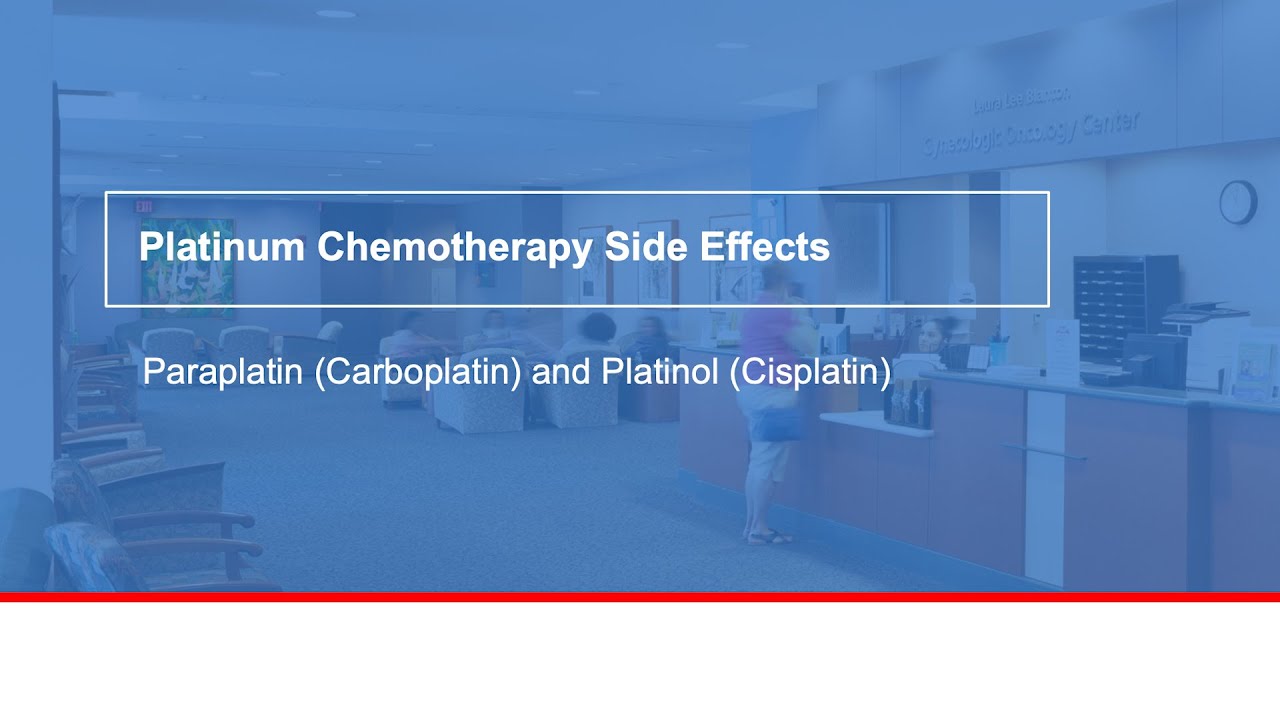 Platinum chemotherapy side effects