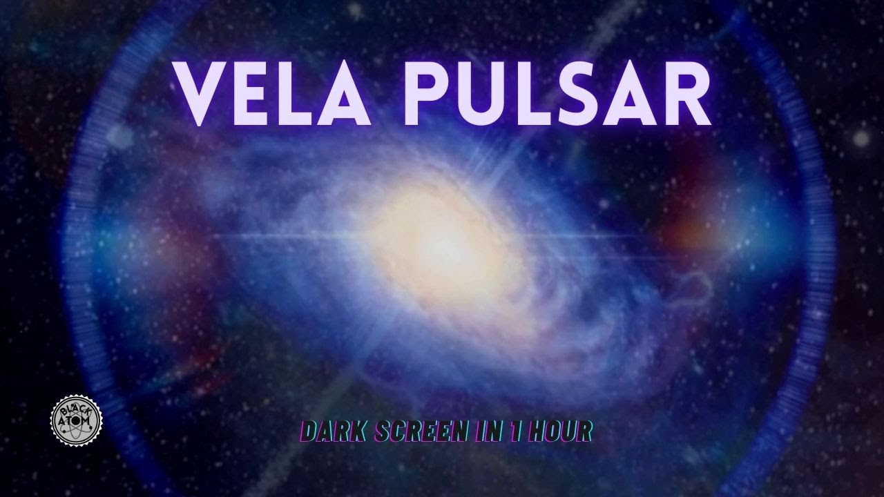 🌌 Deep Space Sleep: Vela Pulsar Sonification ⨀ Cosmic White Noise for Deep Rest & Relaxation
