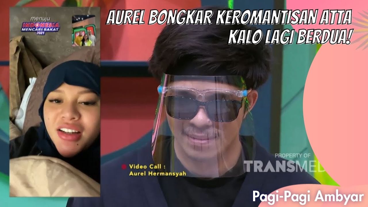 AUREL BONGKAR KEROMANTISAN ATTA KALO LAGI BERDUA! | PAGI PAGI AMBYAR (10/9/21) P1