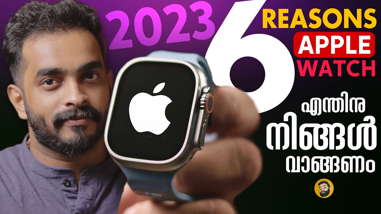 6 Reasons Why ! You Need an Apple Watch in 2023- in Malayalam