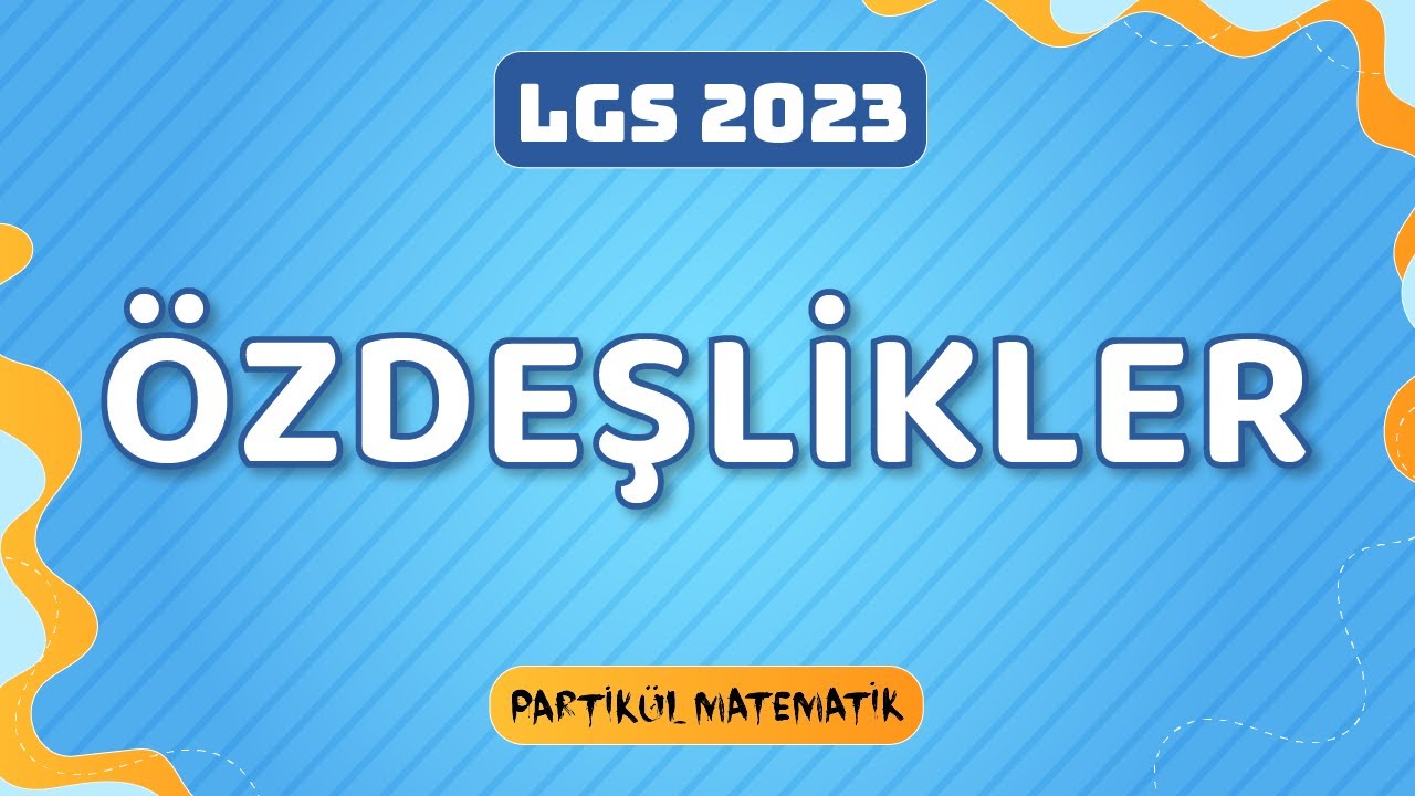 Özdeşlikler | LGS Matematik