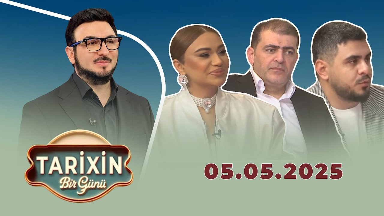 Tarixin Bir Günü (05.05.2025)
