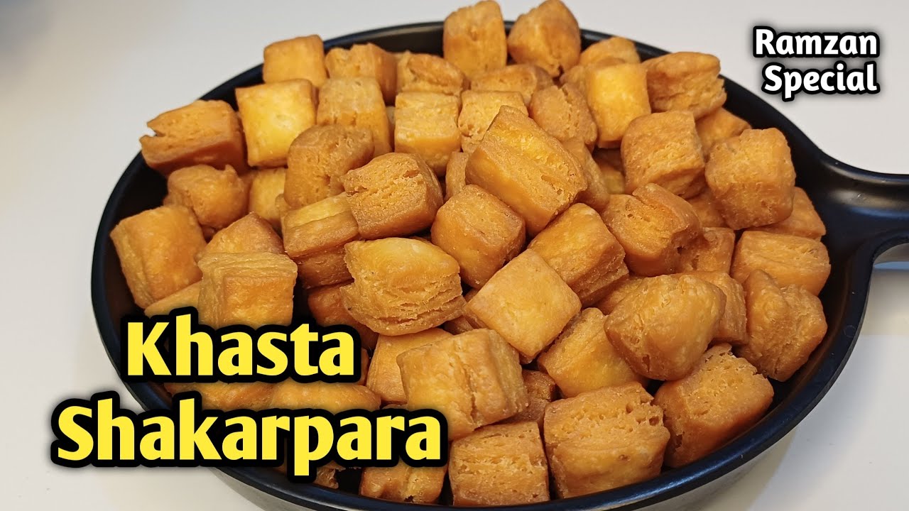 Shakar Para Recipe || How To Make Khasta Shakar Para Recipe || Ramzan Special || Iftar Recipes