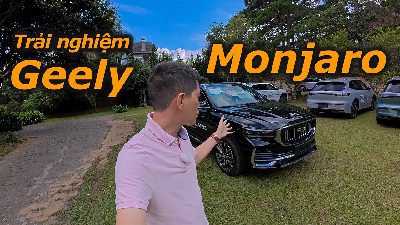 Trải nghiệm Geely Monjaro Premium: Xe Trung Quốc 