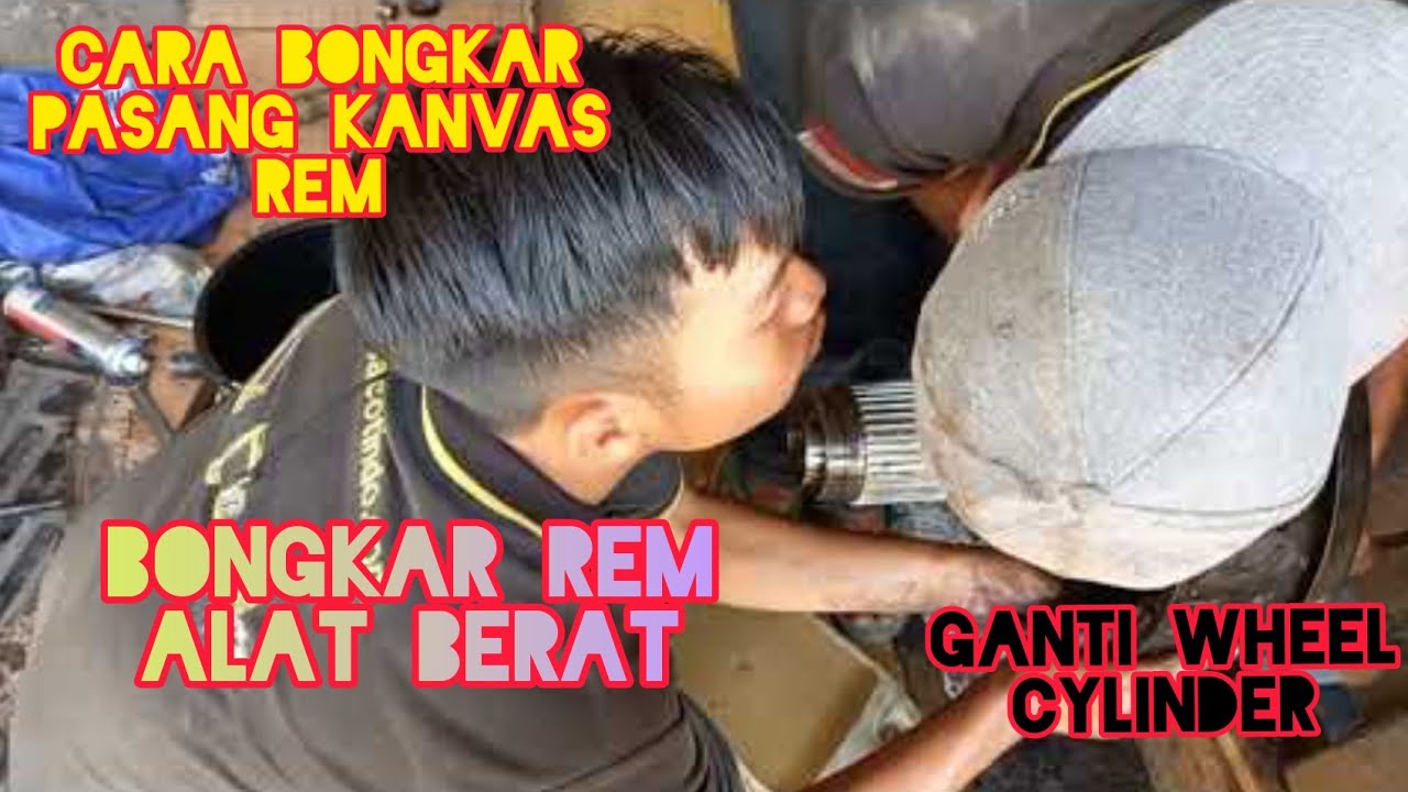 BOCAH INGUSAN AMAZING.!!! BONGKAR REM TROMOL ALAT BERAT. GANTI WHEEL CYLINDER 1 1/4.!!!