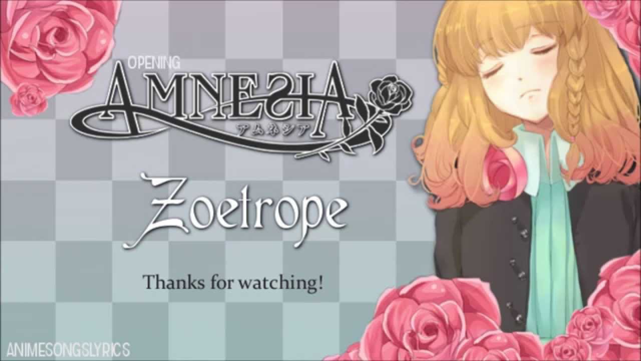 [FULL] Amnesia OP - 『Zoetrope』 - Original/English