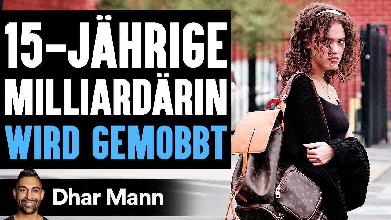 15-J&Auml;HRIGE MILLIARD&Auml;RIN Wird Gemobbt | Dhar Mann Studios