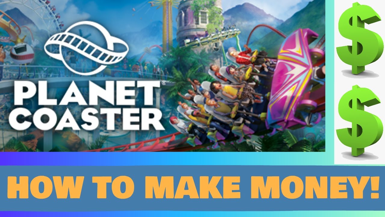 How to make money in Planet Coaster!