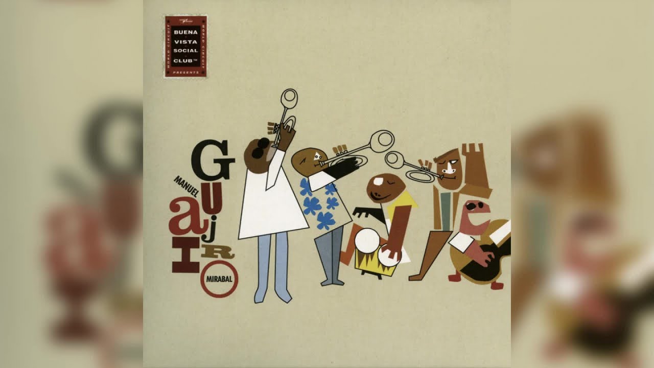 Manuel 'Guajiro' Mirabal - Buena Vista Social Club Presents Manuel Guajiro Mirabal (Full Album)