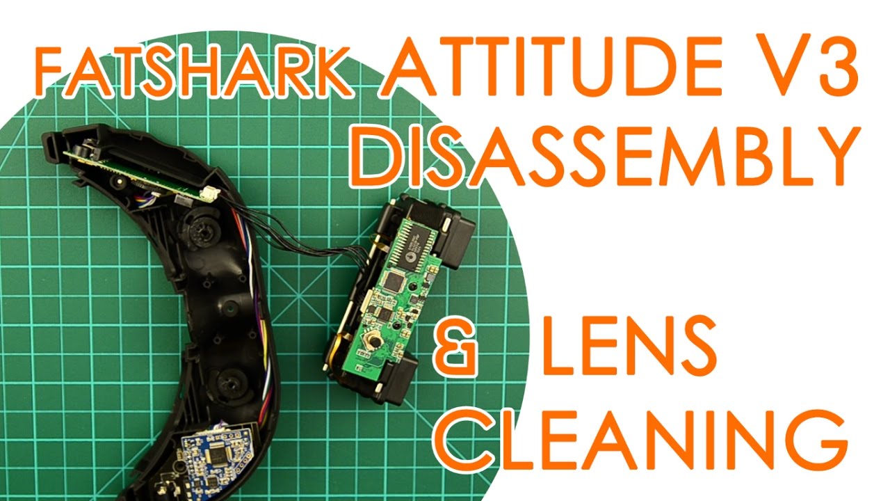 Fatshark Attitude V3 Disassembly and Lens Cleaning - EASY FIX