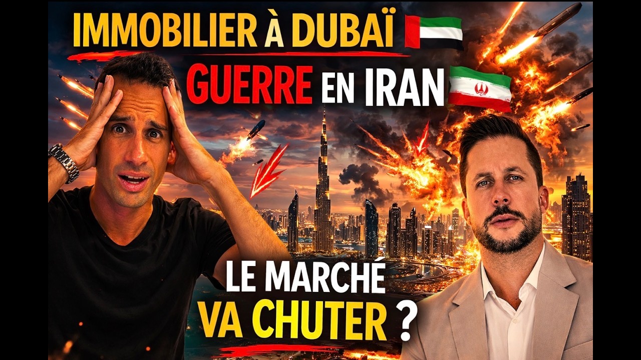 GUERRE EN IRAN : QUELLES CONSÉQUENCES POUR L'IMMOBILIER À DUBAI ?