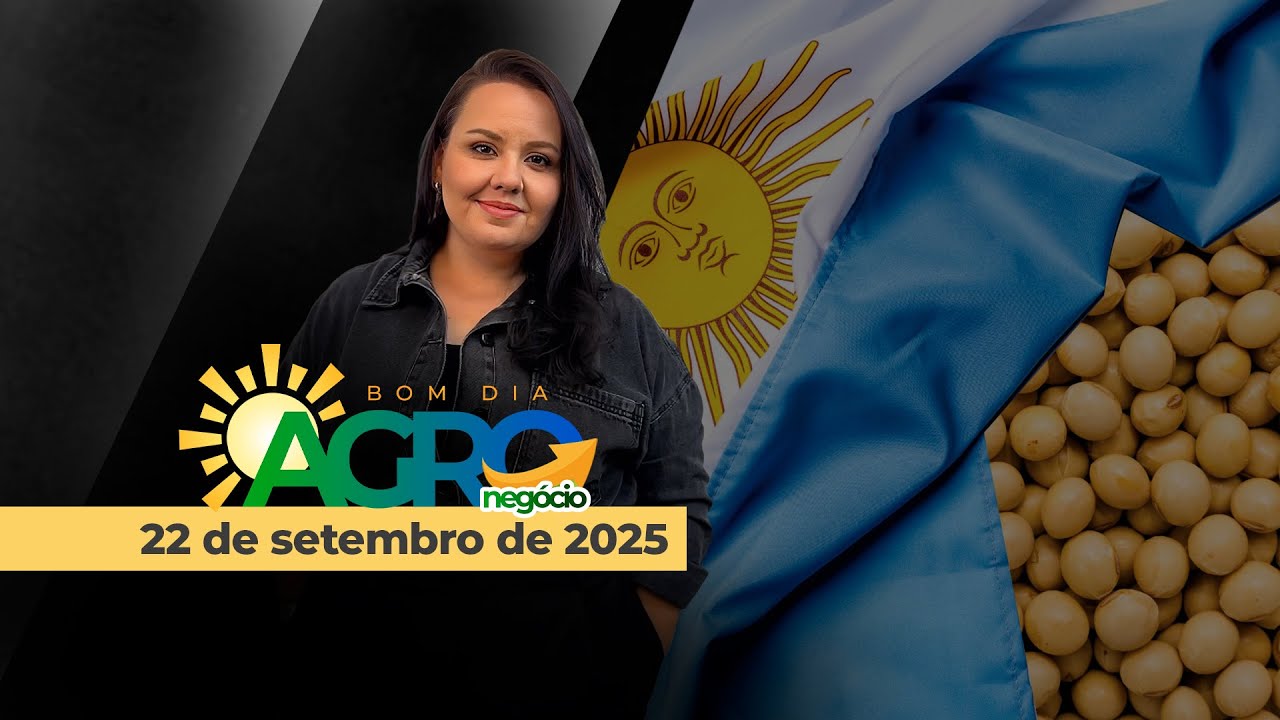 Bom Dia Agro 22/09/2025