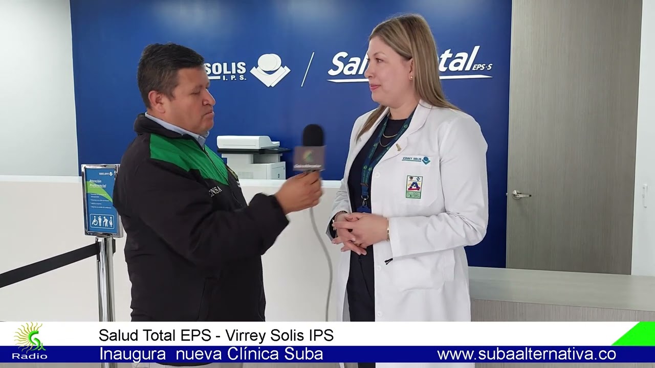 Salud Total Eps - Virrey Solis Ips inaugura nueva Clínica Suba