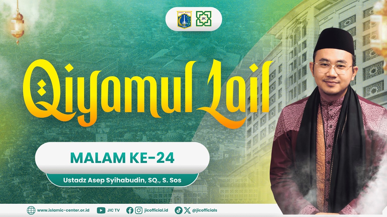 QIYAMUL LAIL | ITIKAF MALAM KE-5 : Ust. ASEP SYIHABUDIN, S.Q., S.Sos
