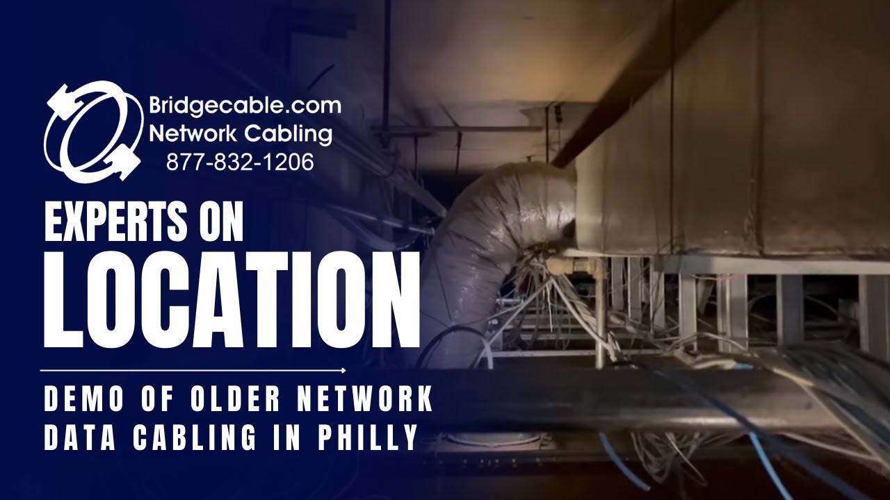 Demo of older network data cabling at a Philadelphia are site with suggestions | BridgeCable.com
