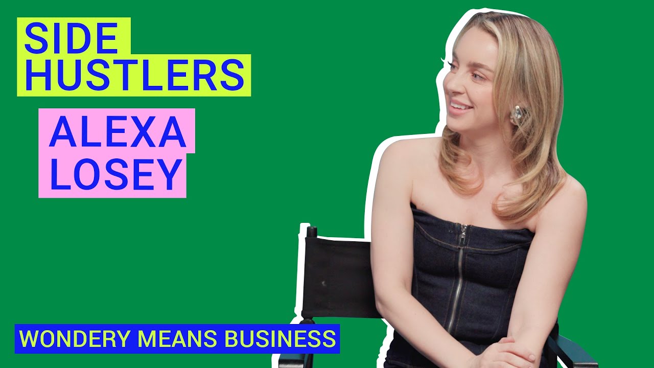 Side Hustlers: Alexa Losey | Wondery Means Business